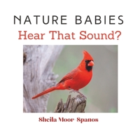 Nature Babies: Hear That Sound? B0BW341CG5 Book Cover