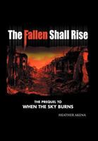 The Fallen Shall Rise 1469176149 Book Cover