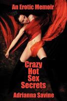 Crazy Hot Sex Secrets 0982930518 Book Cover