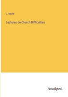Lectures on Church Difficulties 3382176149 Book Cover