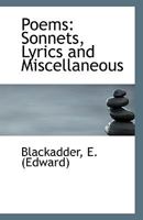 Poems: Sonnets, Lyrics, and Miscellaneous 374477208X Book Cover