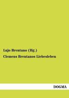 Clemens Brentanos Liebesleben 1272267970 Book Cover
