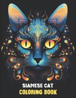 Siamese Cat Mandala Coloring Book: Graceful Siamese Cat Mandalas Coloring Pages for Relaxation, Calming, and Stress Relief B0CQKDB6ND Book Cover