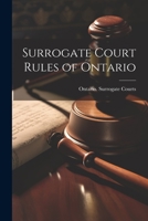 Surrogate Court Rules of Ontario 1022201913 Book Cover