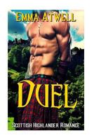 ROMANCE: HIGHLANDER: Duel (Scottish Historical Arranged Marriage Protector Romance) (Medieval Scottish Highlander) 1533107416 Book Cover