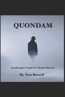 QUONDAM: Another Jack Temple P.I. Murder Mystery 1549758292 Book Cover
