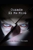 Cuando El Me Miro 1499392877 Book Cover