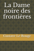 La Dame noire des frontières 1546974954 Book Cover