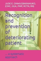 Recognition and prevention of deteriorating patient: ... a systematic approach 1688274146 Book Cover