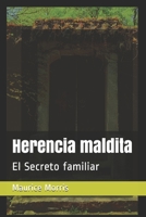 Herencia maldita: El Secreto familiar (Tomo) (Spanish Edition) 1659074312 Book Cover