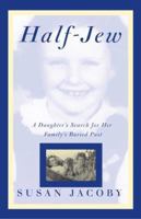 Half-Jew: A Daughter's Search For Her Family's Buried Past 068483250X Book Cover