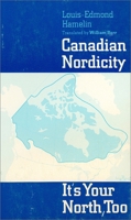 Canadian Nordicity: It's Your North Too 0887721745 Book Cover