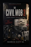 The Civil Mob 2: Under Federal Investigation B0H715QZDH Book Cover
