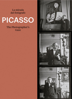 Picasso: The Photographer's Gaze 8417769153 Book Cover