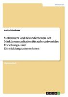Stellenwert Und Besonderheiten Der Marktkommunikation F�r Au�eruniversit�re Forschungs- Und Entwicklungsunternehmen 3638911837 Book Cover