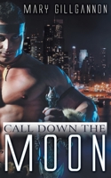 Call Down the Moon 1628306645 Book Cover