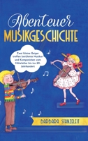 Abenteuer Musikgeschichte: Zwei kleine Geiger treffen berühmte Musiker und Komponisten vom Mittelalter bis ins 20. Jahrhundert 334700955X Book Cover