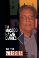 The Masood Hasan Diaries: The Years 2013 & 14 B0884H5MHJ Book Cover