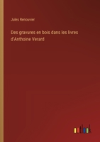 Des gravures en bois dans les livres d'Anthoine Verard (French Edition) 3385002869 Book Cover