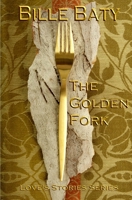 The Golden Fork (Love's Stories, #1) 1499313381 Book Cover