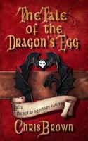 Tale of the Dragon's Egg 1514733471 Book Cover