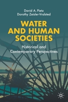 Water and Human Societies: Historical and Contemporary Perspectives 3030676943 Book Cover