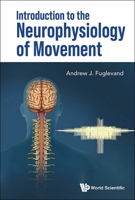 Introduction to the Neurophysiology of Movement 9819813522 Book Cover