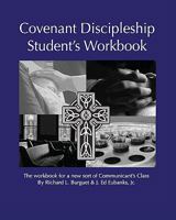 Covenant Discipleship Student's Workbook: The Workbook For A New Sort Of Communicant's Class 1440404496 Book Cover