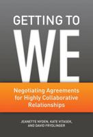 Getting to We: Negotiating Agreements for Highly Collaborative Relationships 1137297182 Book Cover