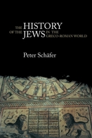 History of the Jews in the Greco-Roman World: The Jews of Palestine from Alexander the Great to the Arab Conquest 3718657945 Book Cover