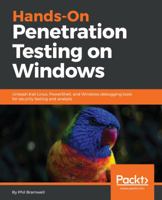 Hands-On Penetration Testing on Windows: Unleash Kali Linux, PowerShell, and Windows debugging tools for security testing and analysis 1788295668 Book Cover