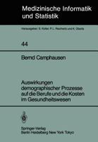 Auswirkungen Demographischer Prozesse Auf Die Berufe Und Die Kosten Im Gesundheitswesen: Stand, Struktur Und Entwicklung Bis Zum Jahre 2030 3540126945 Book Cover