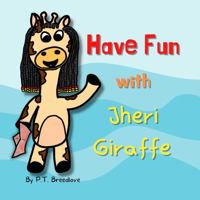 Have Fun with Jheri Giraffe 1958736066 Book Cover