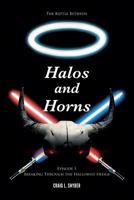 The Battle Between Halos and Horns: Episode 1 Breaking Through the Hallowed Hedge 1938366344 Book Cover