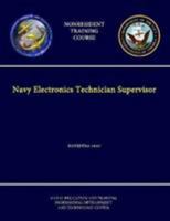Navy Electronics Technician Supervisor - NAVEDTRA 14347 - (Nonresident Training Course) 1304258912 Book Cover