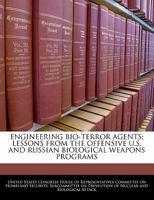 Engineering bio-terror agents: lessons from the offensive U.S. and Russian biological weapons programs 1240508794 Book Cover