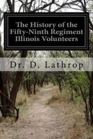 The history of the Fifty-ninth Regiment Illinois Volunteers 1275697976 Book Cover