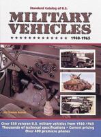 Standard Catalog of U.S. Military Vehicles 1940-1965 (Standard Catalog of Us Military Vehicles) 0873412230 Book Cover