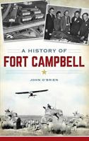 A History of Fort Campbell 1626192758 Book Cover