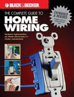 The Complete Guide to Home Wiring: A Comprehensive Manual, from Basic Repairs to Advanced Projects (Black & Decker Home Improvement Library; U.S. Edition) 0865734291 Book Cover