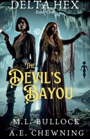 The Devil's Bayou (Delta Hex) B0DTXBVWHB Book Cover