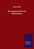 Die Vorgeschichte Von Mecklenburg 1148015647 Book Cover