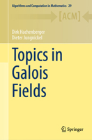 Topics in Galois Fields 3030608042 Book Cover
