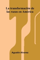 La Transformaci n De Las Razas En Am rica 9371341874 Book Cover