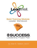 Leadwell Gold Training Module Leader Workbook 1494483327 Book Cover