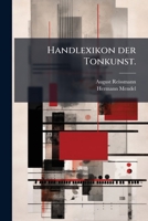 Handlexikon der Tonkunst. 1277132283 Book Cover