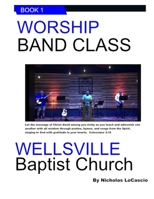 Worship Band Class: Wellsville Baptist Church B09GJG6YD5 Book Cover