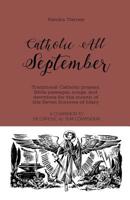 Catholic All September: Traditional Catholic prayers, Bible passages, songs, and devotions for the month of the Seven Sorrows of Mary 107305201X Book Cover