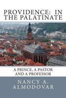 Providence: In the Palatinate 148491144X Book Cover