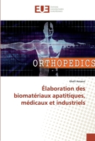 Élaboration des biomatériaux apatitiques, médicaux et industriels 6138486714 Book Cover